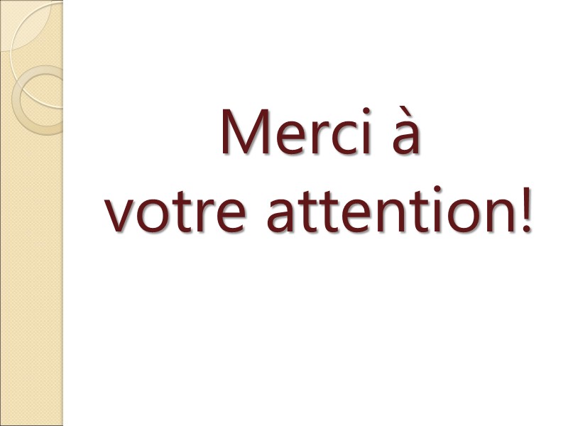 Merci à  votre attention!